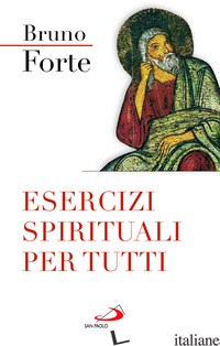 ESERCIZI SPIRITUALI PER TUTTI - FORTE BRUNO