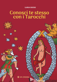 CONOSCI TE STESSO CON I TAROCCHI - BOERO ILARIA