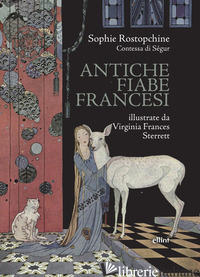 ANTICHE FIABE FRANCESI - SEGUR SOPHIE