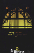 OTTO MESI A GHAZZAH STREET - MANTEL HILARY