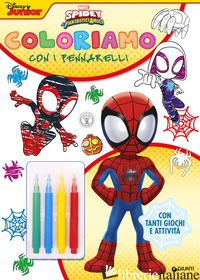 SPIDEY. COLORIAMO CON I PENNARELLI. SUPER ALBUM. EDIZ. A COLORI. CON 4 PENNARELL - WALT DISNEY