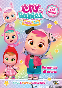 MONDO DI COLORE. CRY BABIES. CON ADESIVI. EDIZ. A COLORI (UN) - BRUMANA EMANUELA