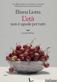 ETA' NON E' UGUALE PER TUTTI (L') di LIOTTA ELIANA