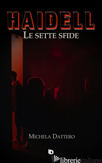 HAIDELL. LE SETTE SFIDE - DATTERO MICHELA