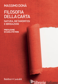 FILOSOFIA DELLA CARTA. NATURA, METAMORFOSI E IBRIDAZIONI - DONA' MASSIMO