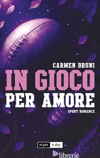 IN GIOCO PER AMORE di BRUNI CARMEN