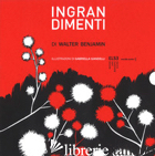 INGRANDIMENTI. EDIZ. LIMITATA - BENJAMIN WALTER