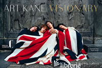 ART KANE. VISIONARY. MADE IN CLOISTER. CATALOGO DELLA MOSTRA (NAPOLI, 12 GIUGNO- - KANE ART; KANE J. (CUR.); HARARI G. (CUR.)
