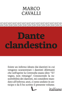 DANTE CLANDESTINO - CAVALLI MARCO