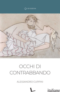 OCCHI DI CONTRABBANDO - CUPPINI ALESSANDRO
