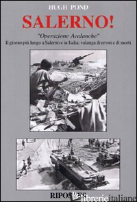 SALERNO! «OPERAZIONE AVALANCHE». IL GIORNO PIU' LUNGO A SALERNO E IN ITALIA: VAL - POND HUGH