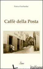 CAFFE' DELLA POSTA. IL LOCALE STORICO DI COURMAYER - GUICHARDAZ ENRICA