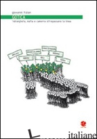 GOTICA. 'NDRANGHETA, MAFIA E CAMORRA OLTREPASSANO LA LINEA di TIZIAN GIOVANNI