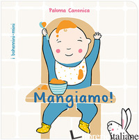 MANGIAMO! EDIZ. ILLUSTRATA - CANONICA PALOMA