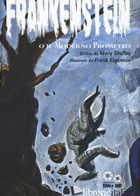 FRANKENSTEIN O IL MODERNO PROMETEO - SHELLEY MARY