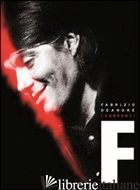CONCERTI. CD AUDIO. CON LIBRO (I) - FONDAZIONE FABRIZIO DE ANDRE' ONLUS (CUR.)