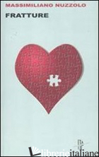 FRATTURE - NUZZOLO MASSIMILIANO