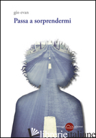 PASSA A SORPRENDERMI - GIO EVAN