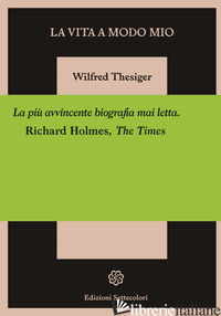 VITA A MODO MIO (LA) - THESIGER WILFRED