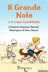 GRANDE NATE E IL CASO INSABBIATO (IL) - SHARMAT MARJORIE WEINMAN