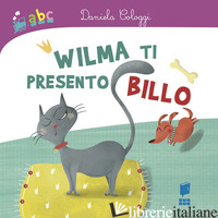 WILMA TI PRESENTO BILLO - COLOGGI DANIELA