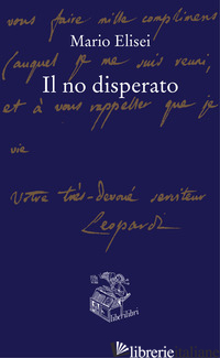 NO DISPERATO (IL) di ELISEI MARIO