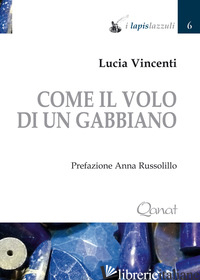 COME IL VOLO DI UN GABBIANO - VINCENTI LUCIA