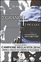 2 GRANDI + 2 PICCOLE - GAMERRO MATTEO