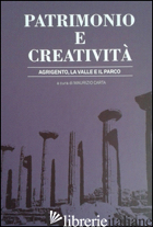 PATRIMONIO E CREATIVITA. AGRIGENTO LA VALLE E IL PARCO - CARTA MAURIZIO