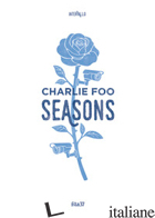SEASONS - FOO CHARLIE