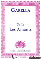 SUITE. LES AMANTS - GARELLA DANIELE