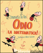 ODIO LA MATEMATICA! - DA ROS EMANUELA