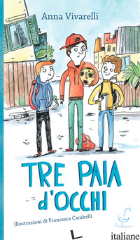 TRE PAIA DI OCCHI - VIVARELLI ANNA