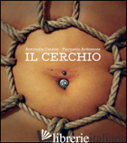 CERCHIO (IL) - CATALDO ANTONELLA; ARDIZZONE PIERPAOLO; BELTRAMI M. G. (CUR.)