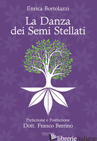 DANZA DEI SEMI STELLATI (LA) - BORTOLAZZI ENRICA