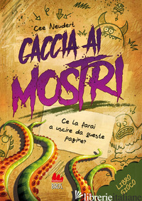 CE LA FARAI A USCIRE DA QUESTE PAGINE? CACCIA AI MOSTRI - NEUDERT CEE