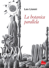 BOTANICA PARALLELA. NUOVA EDIZ. (LA)