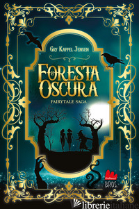 FORESTA OSCURA. FAIRYTALE (LA). VOL. 1