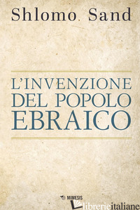 INVENZIONE DEL POPOLO EBRAICO (L') di SAND SHLOMO