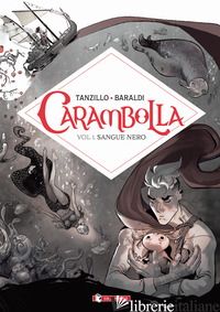 CARAMBOLLA. VOL. 1: SANGUE NERO