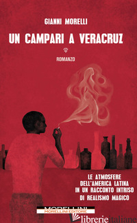 CAMPARI A VERACRUZ (UN) di MORELLI GIANNI