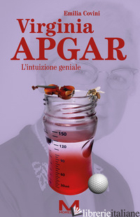 VIRGINIA APGAR. L'INTUIZIONE GENIALE di COVINI EMILIA