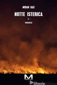 NOTTE ISTERICA di MIRAN BAX