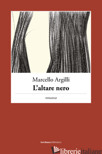 ALTARE NERO (L') - ARGILLI MARCELLO