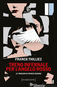 TRENO INFERNALE PER L'ANGELO ROSSO di THILLIEZ FRANCK