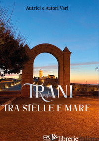 TRANI TRA STELLE E MARE - 