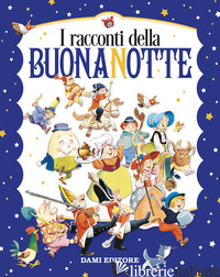 RACCONTI DELLA BUONANOTTE. EDIZ. A COLORI (I) - COPPINI CLEMENTINA; D'ACHILLE SILVIA