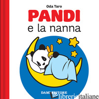 PANDI E LA NANNA. EDIZ. A COLORI - TARO ODA