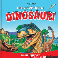 DINOSAURI. LIBRO POP UP. EDIZ. A COLORI (I) - CASALIS ANNA
