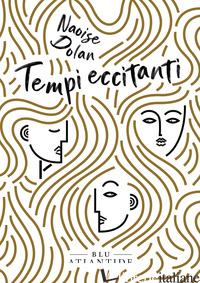 TEMPI ECCITANTI di DOLAN NAOISE